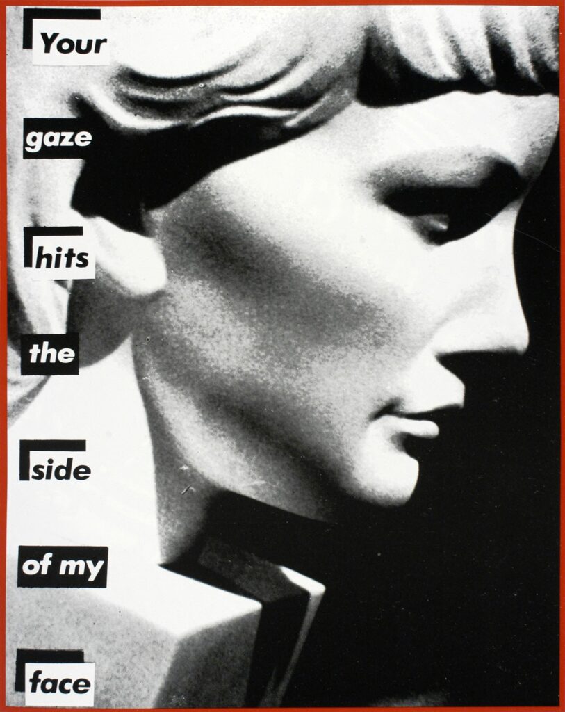 Barbara Kruger, Senza titolo (Il tuo sguardo colpisce il lato del mio viso), 1981