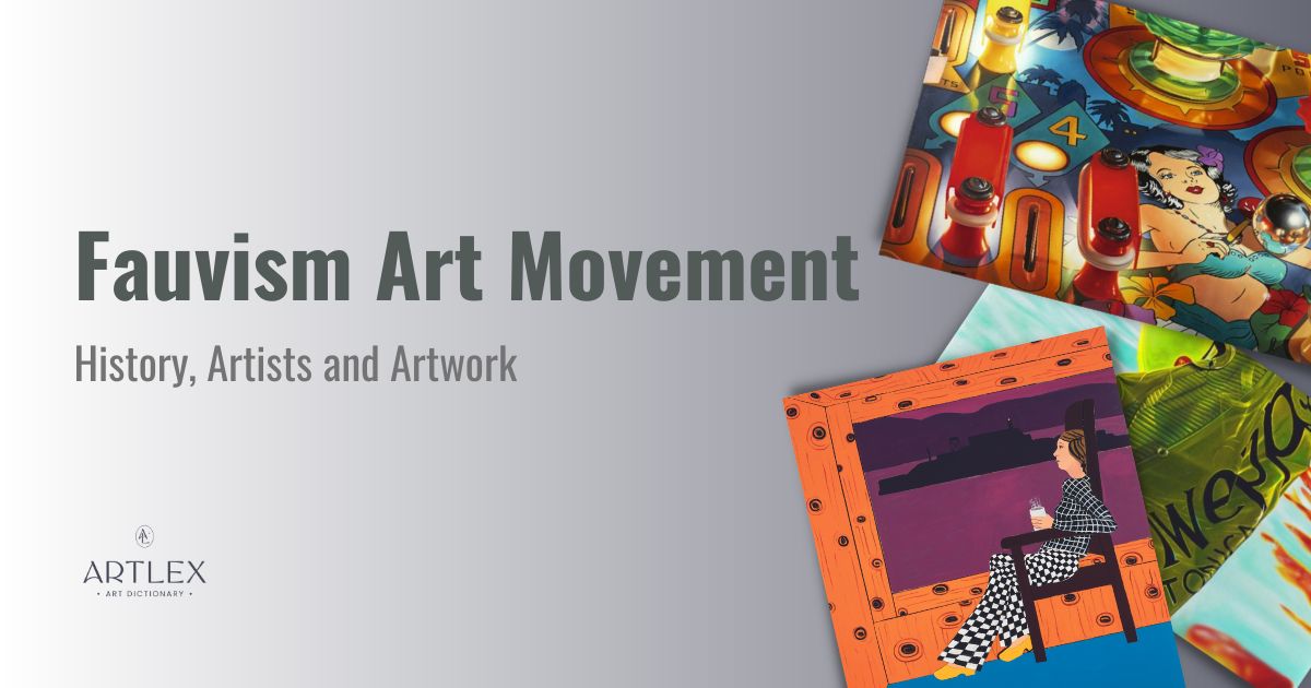 Fauvism Art Movement – History, Artists and Artwork