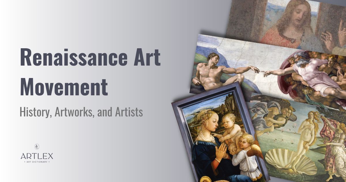 Renaissance Art Movement History, Artworks, and Artists