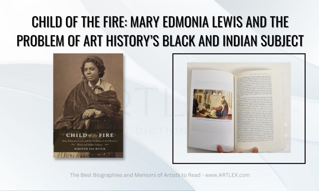 Child of the Fire: Mary Edmonia Lewis and the Problem of Art History’s Black and Indian Subject