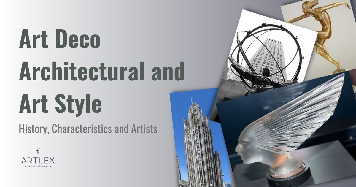 Art Deco Architectural and Art Style – History, Characteristics and Artists