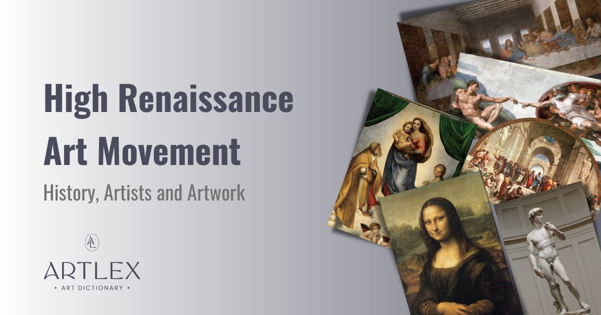 High Renaissance Art Movement – History, Artists and Artwork