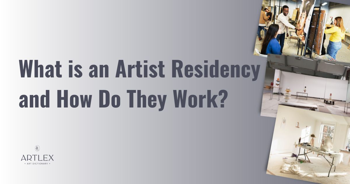 What is an Artist Residency and How Do They Work 