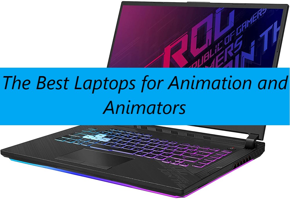 Best Laptops for Animation