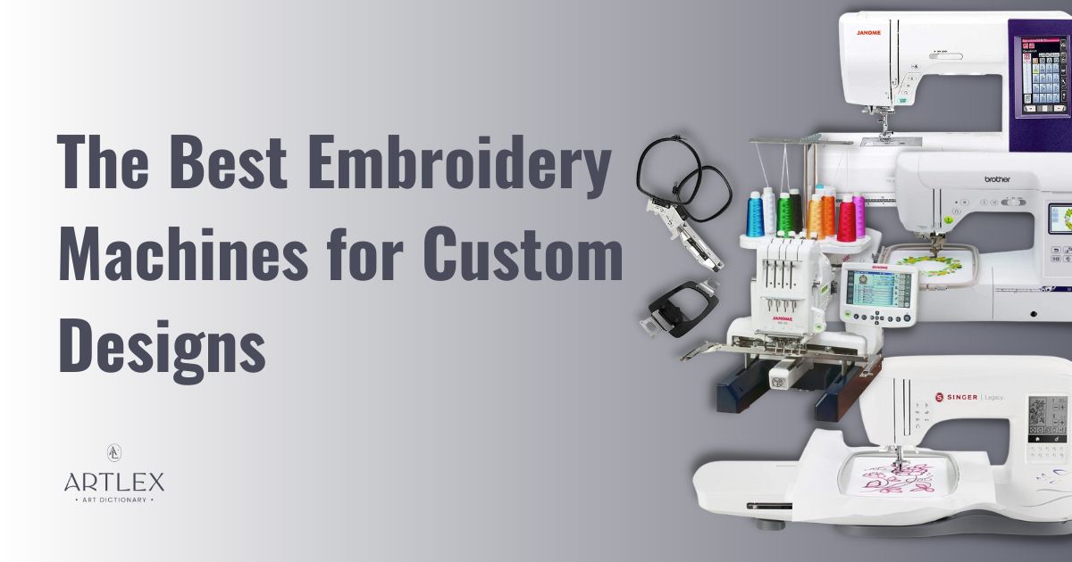 The Best Embroidery Machines for Custom Designs