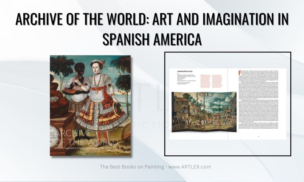Archive of the World: Art and Imagination in Spanish America