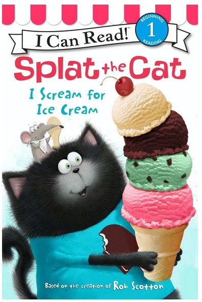 "Splat the Cat: I Scream for Ice Cream" by Rob Scotton