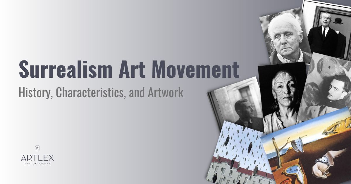 Surrealism Art Movement History, Characteristics, and Artwork