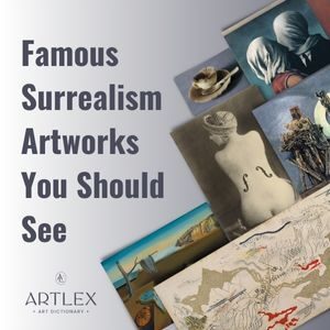 Famous Surrealism Artworks You Should See