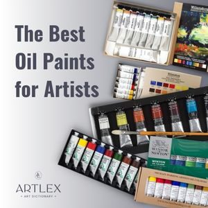 The Best Oil Paints for Artists