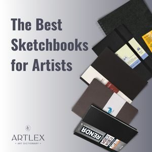 The Best Sketchbooks for Artists