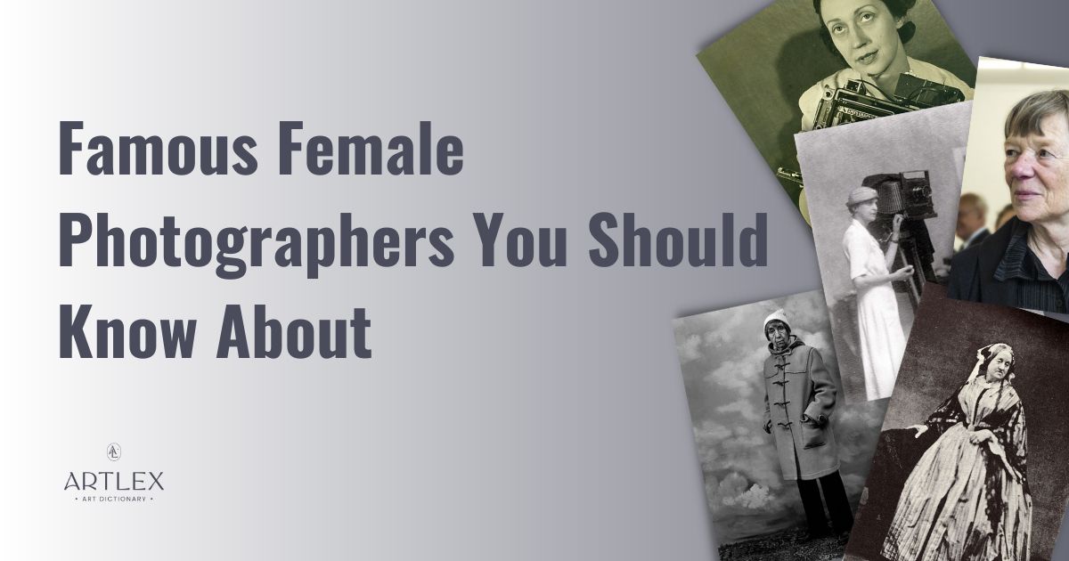 15 Famous Female Photographers You Should Know About
