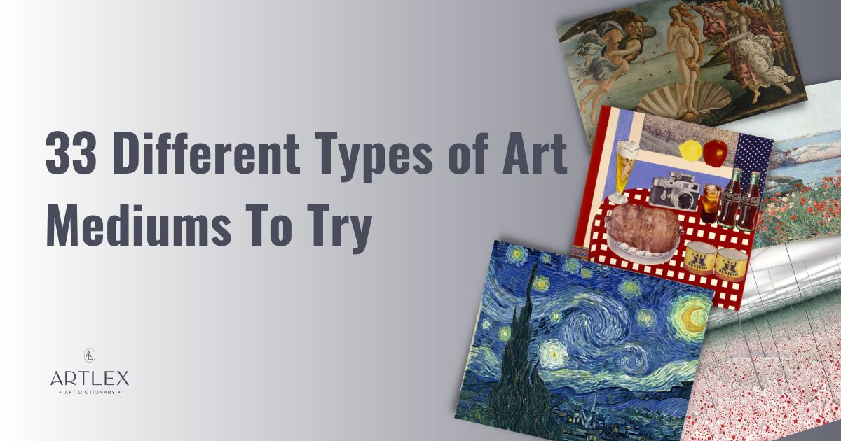 33 Different Types of Art Mediums To Try