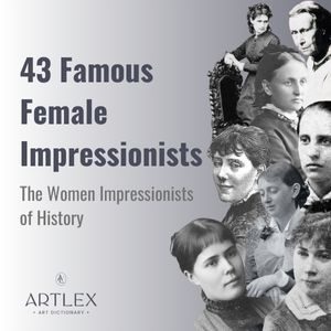 43 Famous Female Impressionists - The Women Impressionists of History