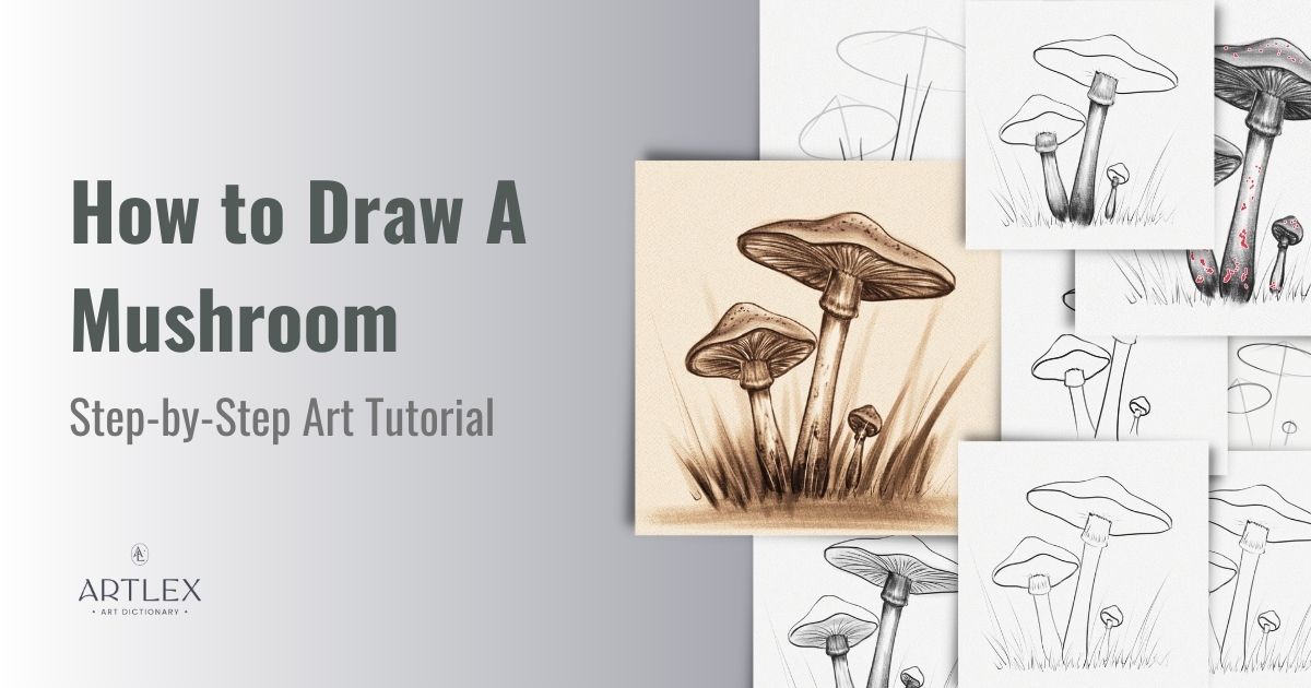 How to Draw A Mushroom – Step-by-Step Art Tutorial