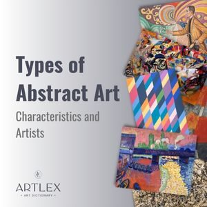 19 Types of Abstract Art Characteristics and Artists