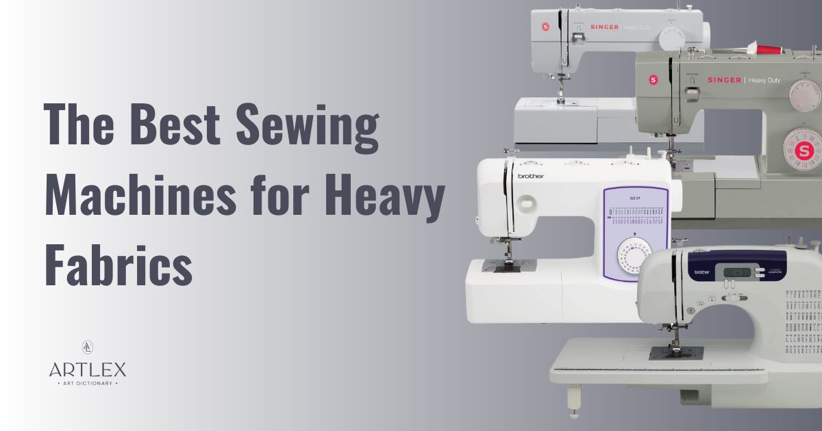 The Best Sewing Machines for Heavy Fabrics