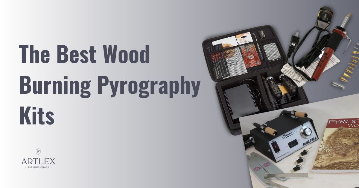The Best Wood Burning Pyrography Kits