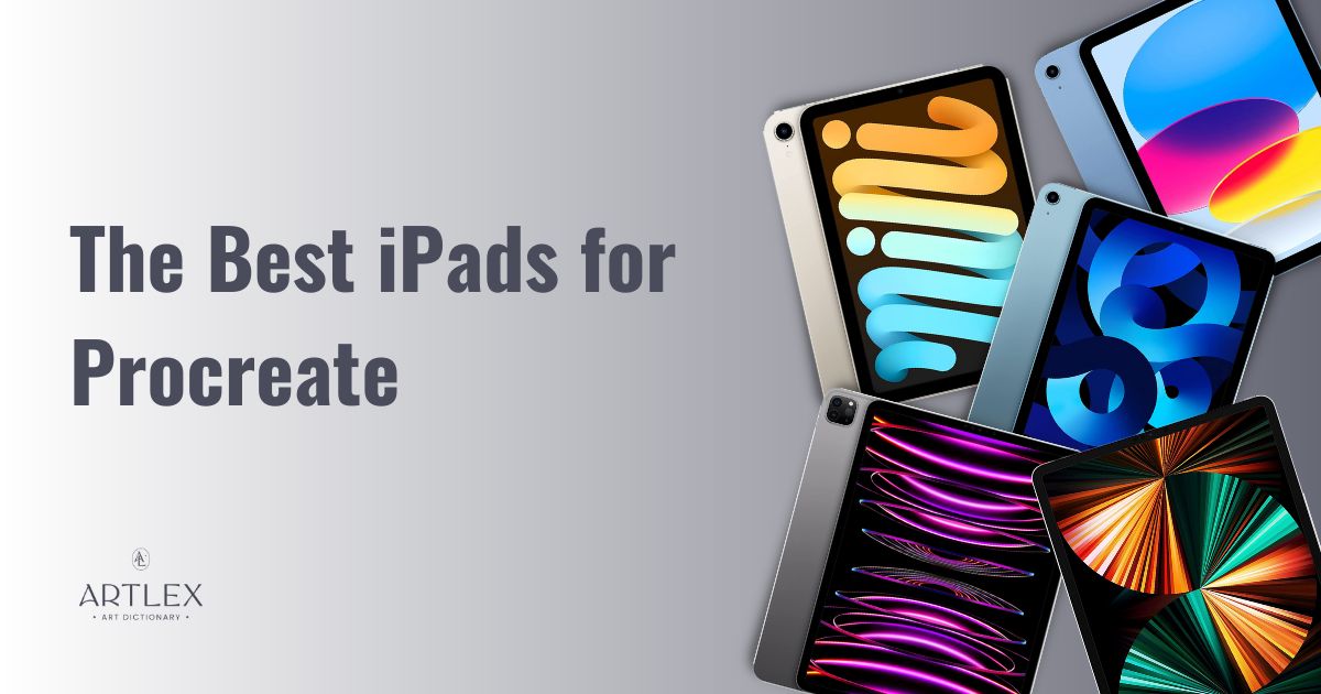 The Best iPads for Procreate