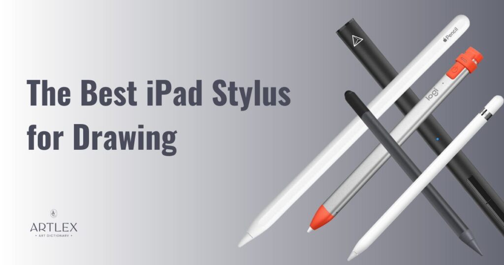 Redenaar Faial Doodt The 5 Best iPad Stylus for Drawing in 2023 – Artlex