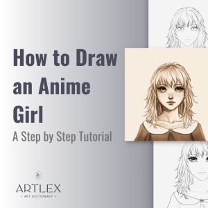 How To Draw An Anime Girl – A Step by Step Tutorial