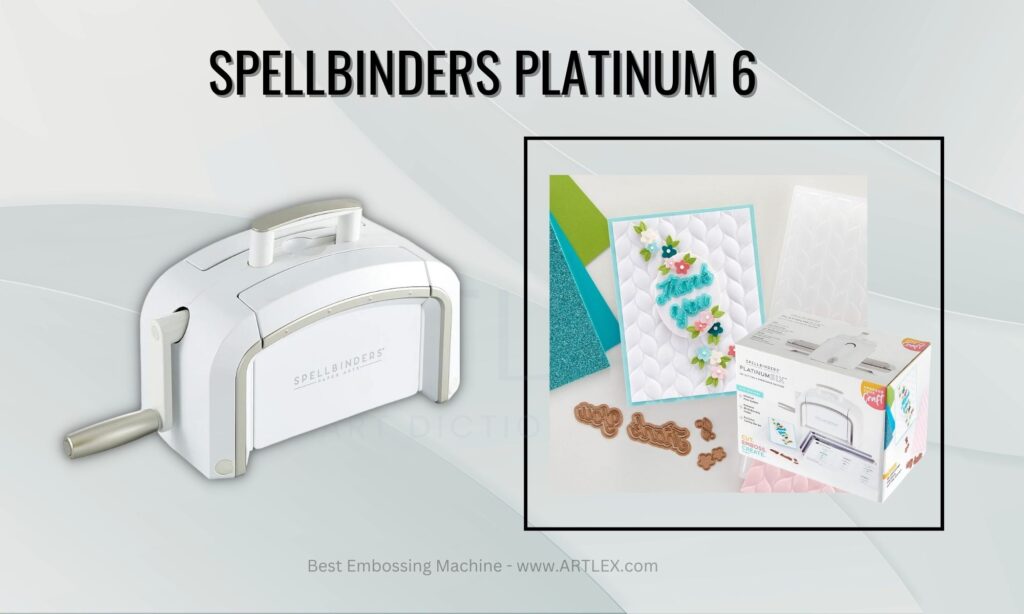 Spellbinders Platinum 6