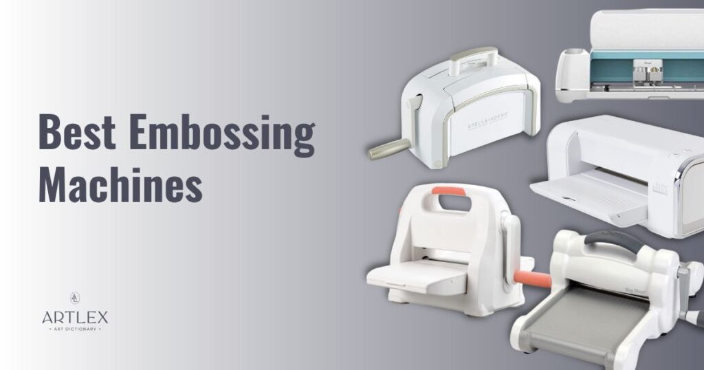 best embossing machines