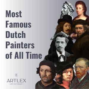 Most Famous Dutch Painters of All Time