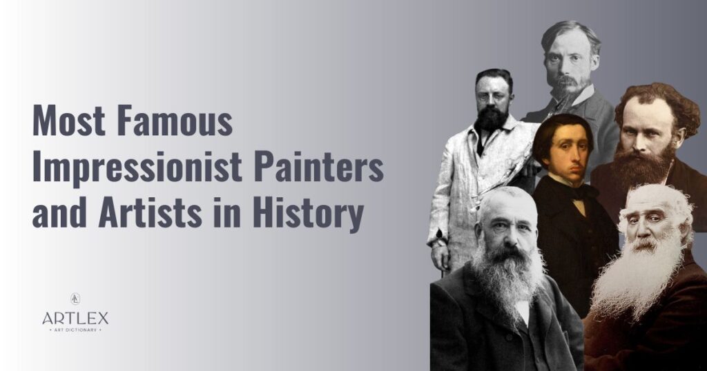 Most Famous Impressionist Painters and Artists in History