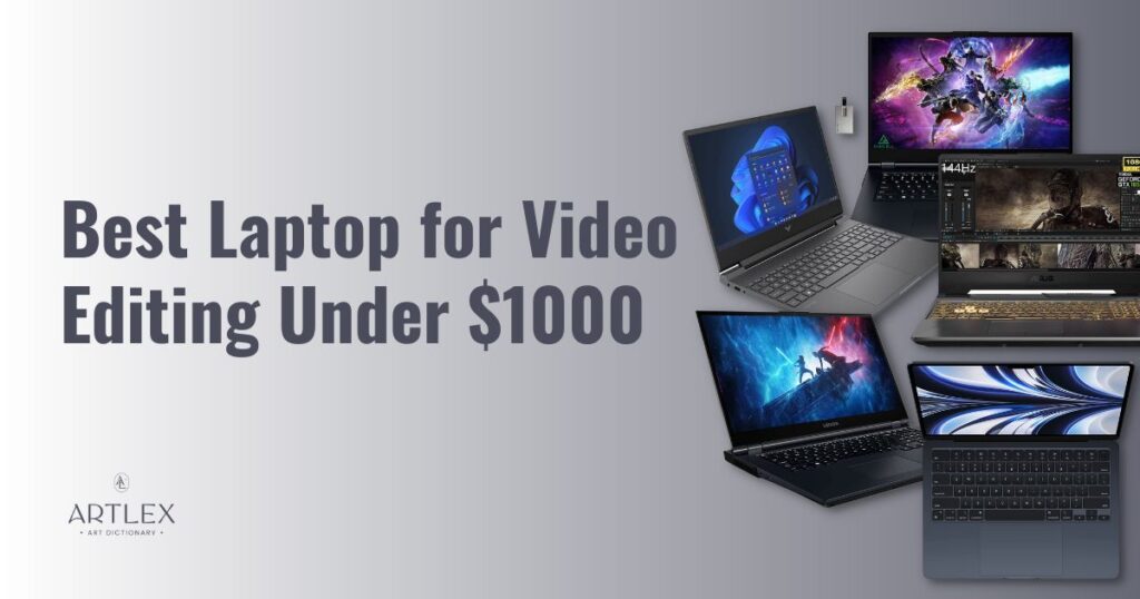 Best Laptop for Video Editing Under $1000